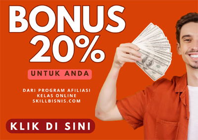 Dapatkan Bonus 20% dari Program Afiliasi Kelas Online SkillBisnis.com